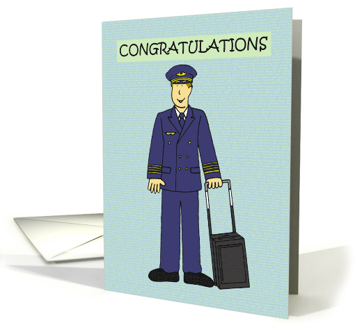 Congratulations You're a Pilot Cartoon Captain in Uniform card