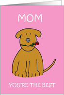 Mom You’re the Best Happy Mother’s Day Cartoon Puppy with a Rose card