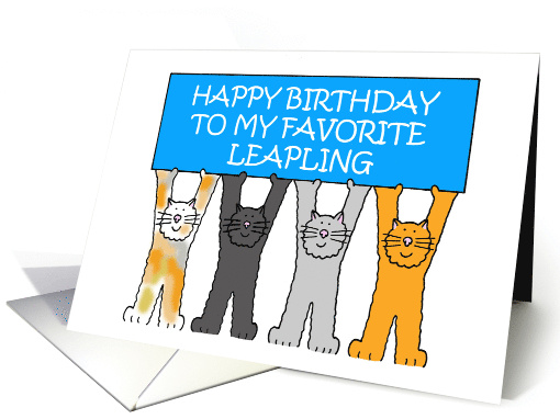Leap Year Birthday for Leapling Cartoon Cats Holding a Bannner card