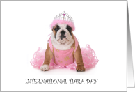 International Tiara Day May24th Bulldog in a Princess Outfit card