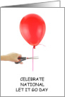 National Let it Go Day June 23rd Red Ballon String Being Cut card