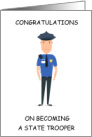 Congratulations on Becoming a State Trooper Cartoon Cop card