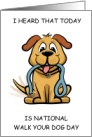 National Walk Your Dog Day February 22nd Cartoon Dog Holding Lead card