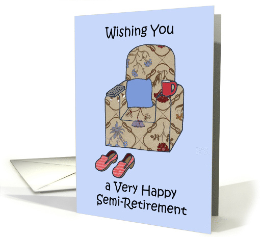 Happy Semi-Retirement Cartoon Armchair Humor Slippers and Remote card