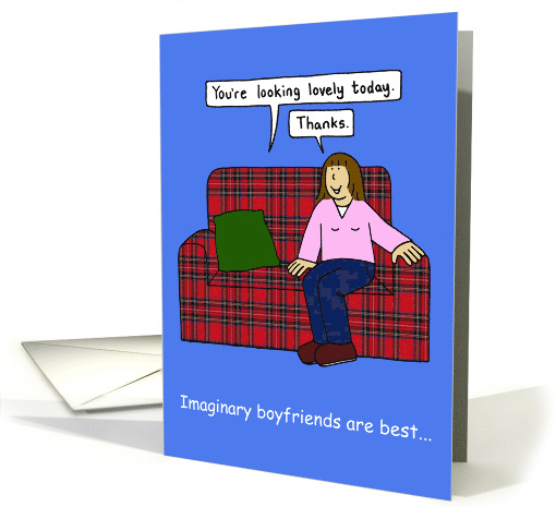 Imaginary Boyfriends are Best Romance Cartoon Humor card (1498708)