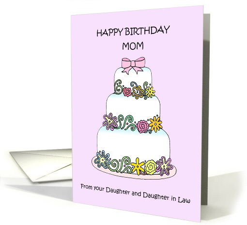 Happy Birthday Mom from Daughter and Daughter in Law card (1505678)