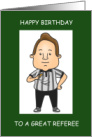 Happy Birthday Referee Cartoon Smiling Referee with Whistle card