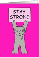 Stay Strong Breast Cancer Support Cartoon Cat with Banner card