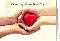 National Donor Day February 14th Two Pairs of Hands Holding a Heart card