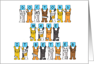 Happy Doctors Day Cartoon Cats in Bandages Holding Up Letters card
