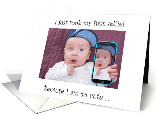 Baby's First Selfie Cute Smiling Baby with Mobile Phone card (1529610)
