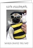 World Honey Bee Day August Pug in Bee Outfit card