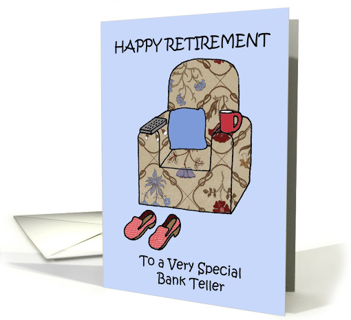 Happy Retirement to Bank Teller Cartoon Armchair and Slippers card
