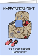 Happy Retirement to Bank Teller Cartoon Armchair and Slippers card