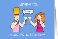 Gin Lover’s Happy Birthday Cartoon Fun for Her Female Friends card