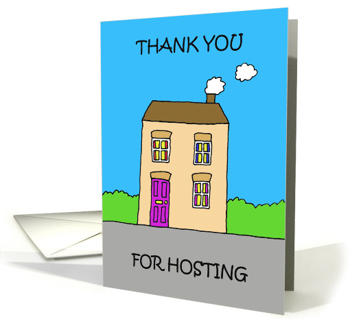 Thank You for Hosting Cute Cartoon House card (1552236)