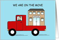 We are On the Move Relocation New Office Space Cartoon Humor card