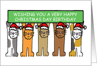 Christmas Day December 25th Birthday Cartoon Cats in Santa Hats card