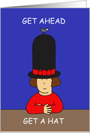Get Ahead Get a Hat...