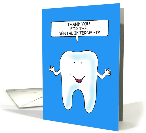 Thank You for the Dental Internship Cartoon Talking Tooth card