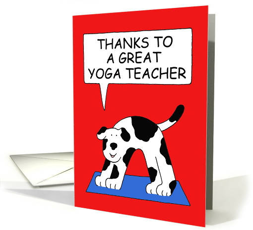 Thanks Yoga Teacher Cartoon Dog in Downward Dog Yoga Pose card