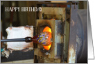 Happy Birthday, Glass Blower, Blowpipe and Furnace. card