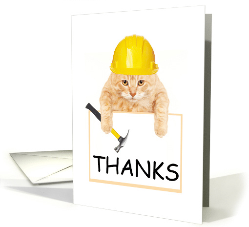 Thanks to Contractor Cat with Hammer Wearing a Hard Hat card (1572510)