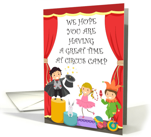We Hope You are Having a Great Time at Circus Camp card (1573452)