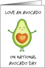 National Avocado Day July 31st Heart Shaped Avocado card