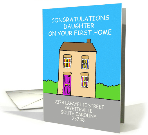 Congratulations Daughter on Your First Home to Personalize card