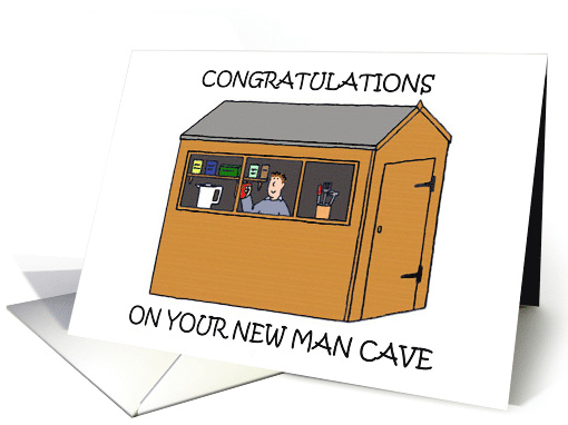 Congratulations on Your New Man Cave Cartoon Shed Humor for HIm card