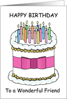Happy Birthday to Wonderful Friend Pretty Cartoon Cake with Candles card