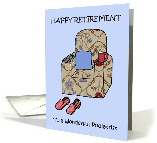 Happy Retirement to Podiatrist Cartoon Armchair with Slippers card