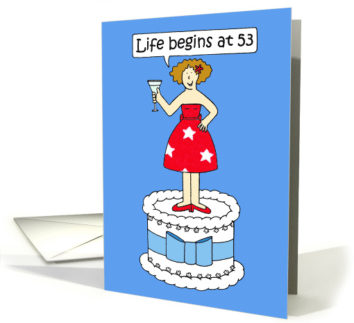 Life Begins at 53 Happy Birthday Cartoon Lady on a Cake Humor card