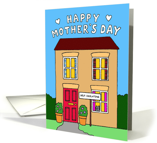 Coronavirus Self-Isolating Happy Mother's Day Cartoon House card