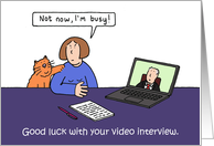 Good Luck Remote Video Interview Woman Interrupted By Her Cat card