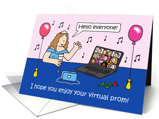I Hope You Enjoy Your Virtual Prom Covid 19 Pandemic Cartoon card