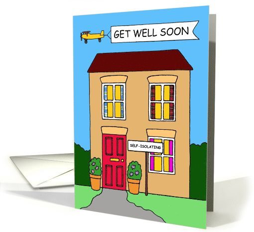 Covid 19 Get Well Soon Self-isolation Cartoon House card (1627346)