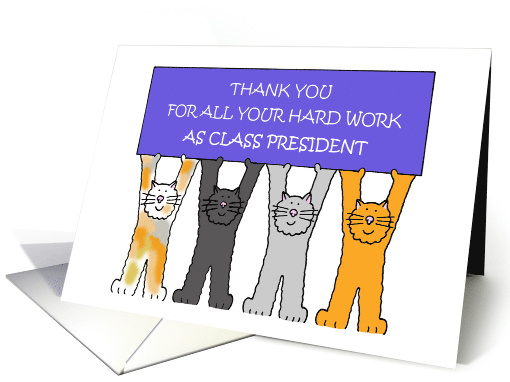 Thank you to Class President Cartoon Cats Holding a Banner card