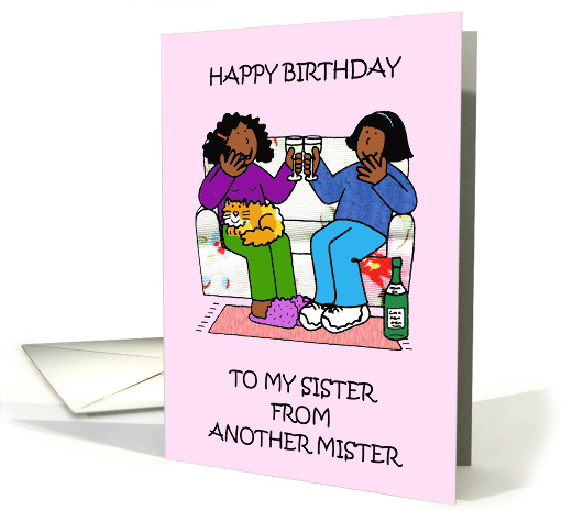 Happy Birthday Sister from Another Mister African American Ladies card