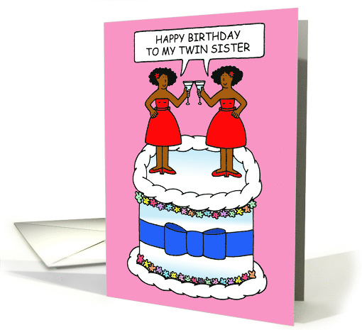 Happy Birthday to African American Twin Sister Ladies on a Cake card