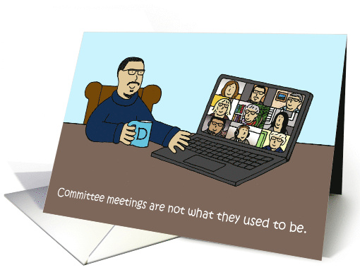 Covid 19 Remote Committee Meeting Cartoon Humor card (1654386)
