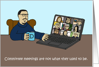 Covid 19 Remote Committee Meeting Cartoon Humor card