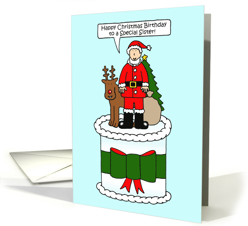 Happy Christmas Birthday to Sister Santa and Reindeer on a Cake card