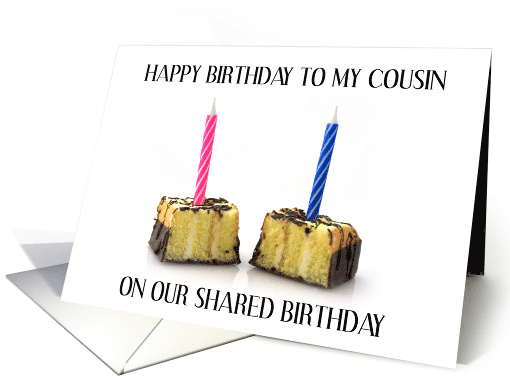Cousin Happy Birthday on Our Shared Birthday Cake and Candles card