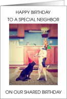 Neighbor Happy BIrthday on Shared Mutual Same Day Pet Dogs Humor card