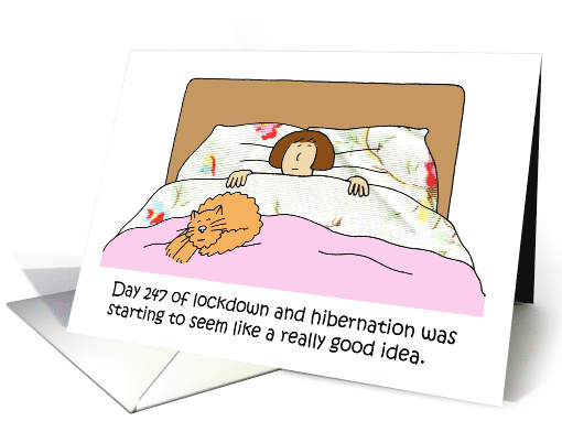 Covid 19 Thinking of You Hibernation Lockdown Humor Lady and Cat card