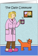 Working from Home Daily Commute Cartoon Woman with Ginger Cat card
