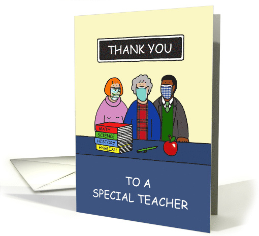 Thank you to Special Teacher Covid 19 Group Wearing Face Masks card