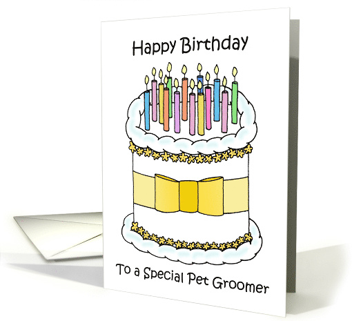 Happy Birthday to a Special Pet Groomer Cake and Candles card